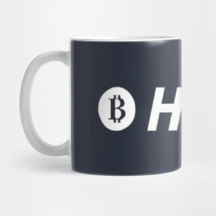 Bitcoin HODL  (Hold On for Dear Life) Mug